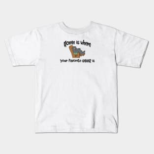 Home is where your favorite chair is Kids T-Shirt